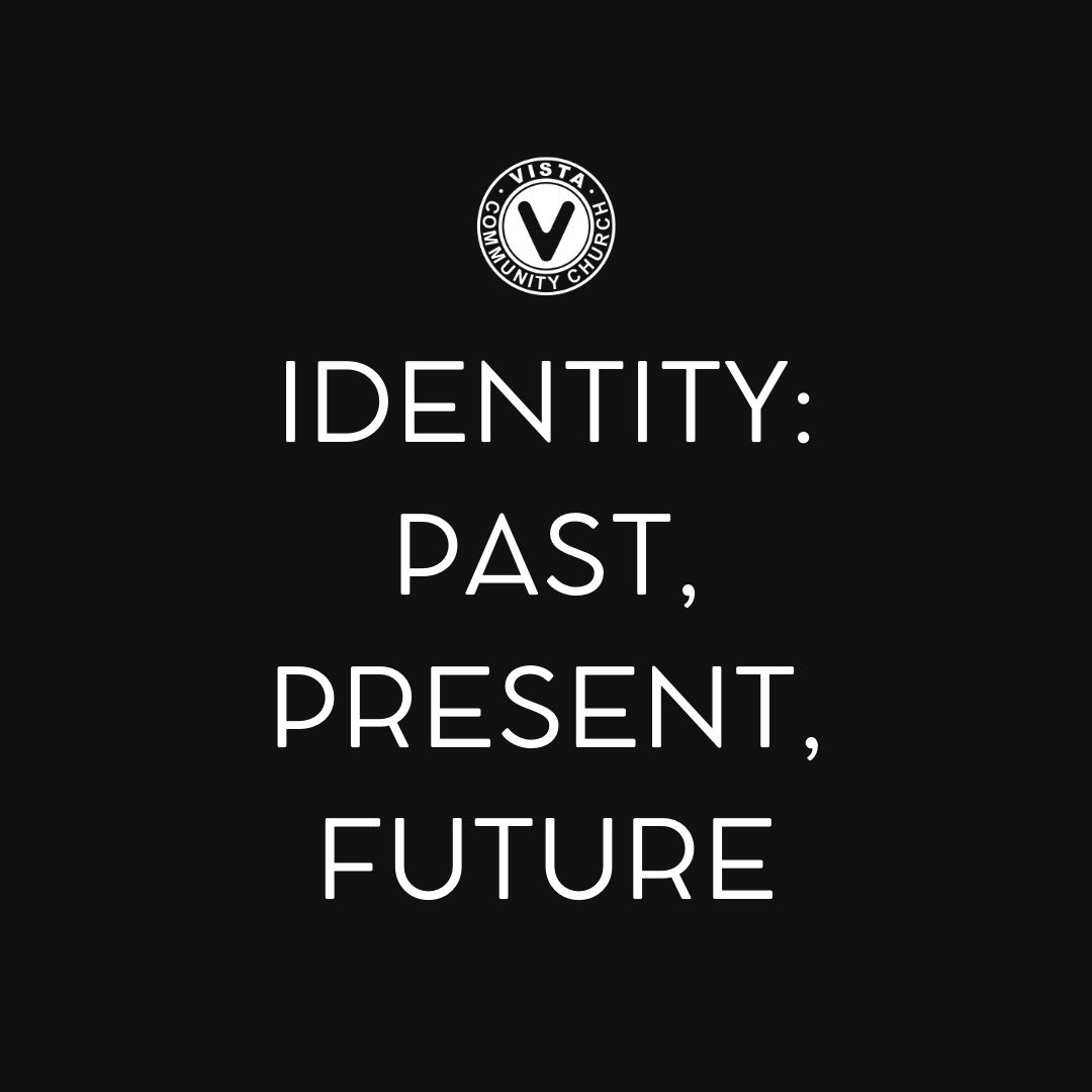 Identity: Past, Present, Future