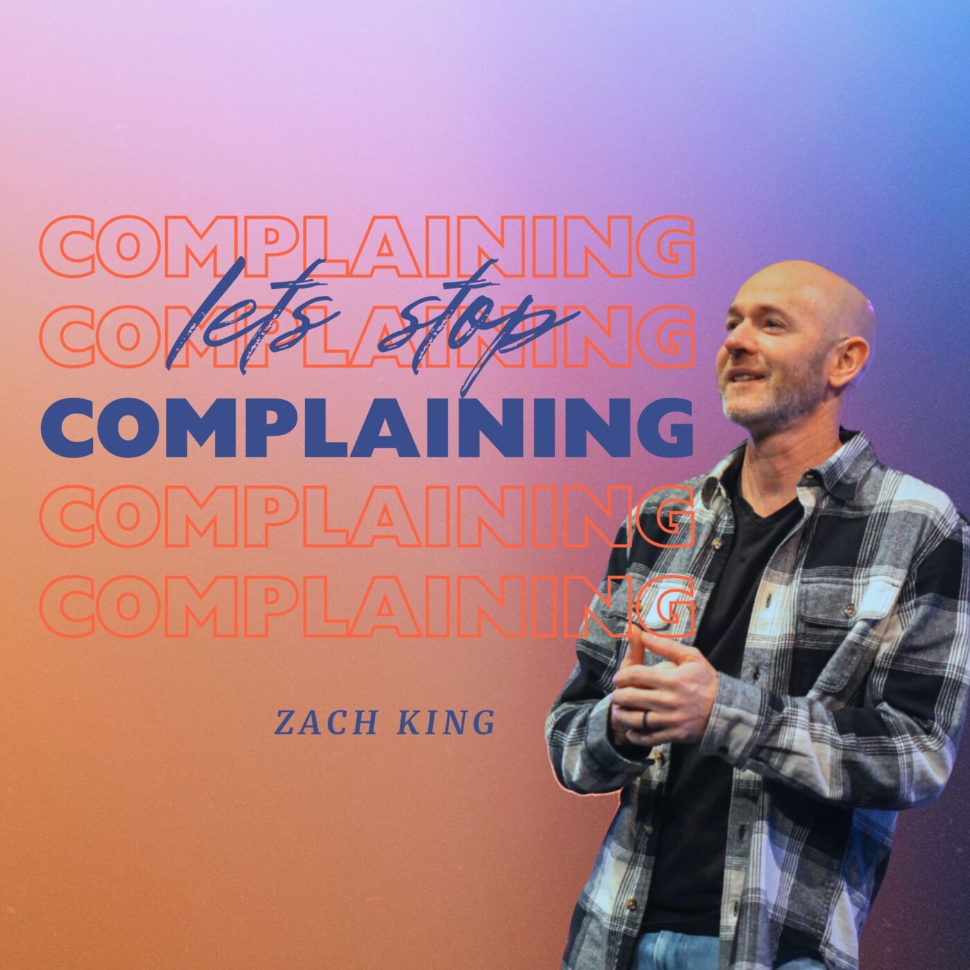 Lets Stop Complaining – LexCity Church