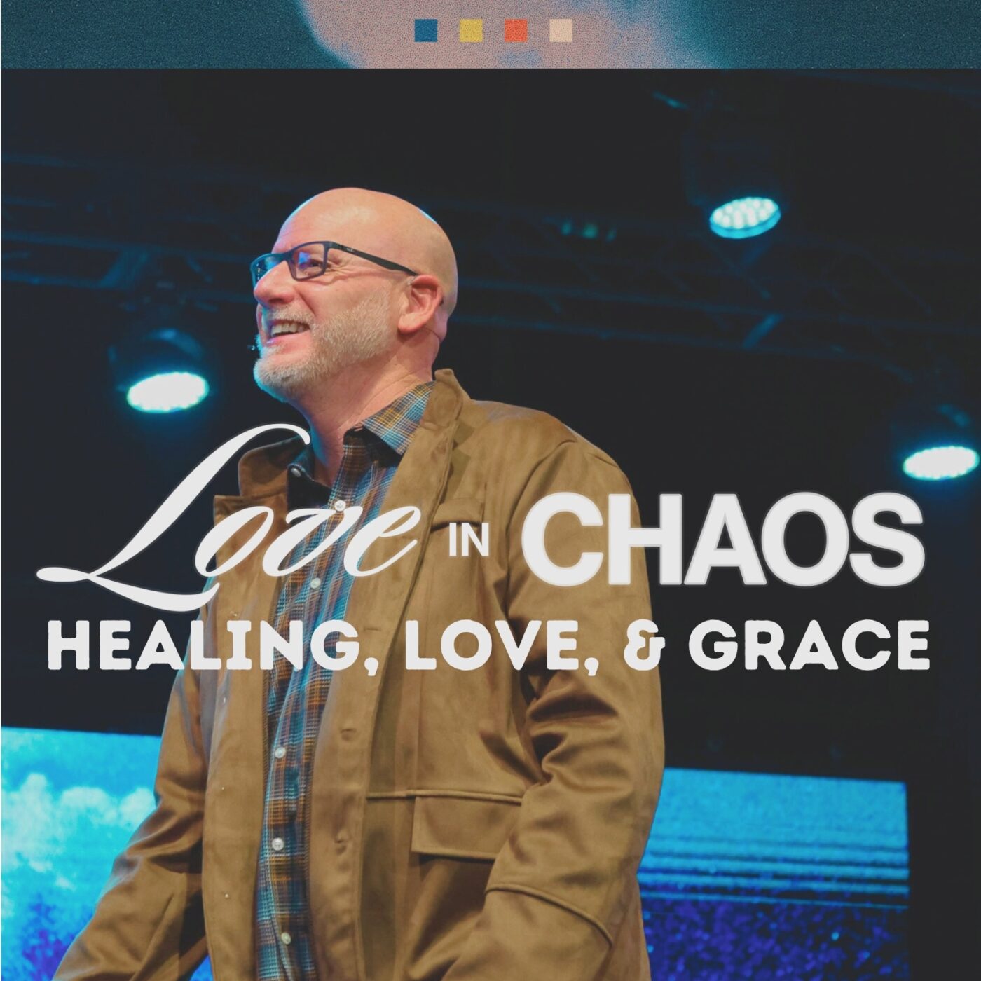 Healing, Love, and Grace | Love In Chaos – Week 1