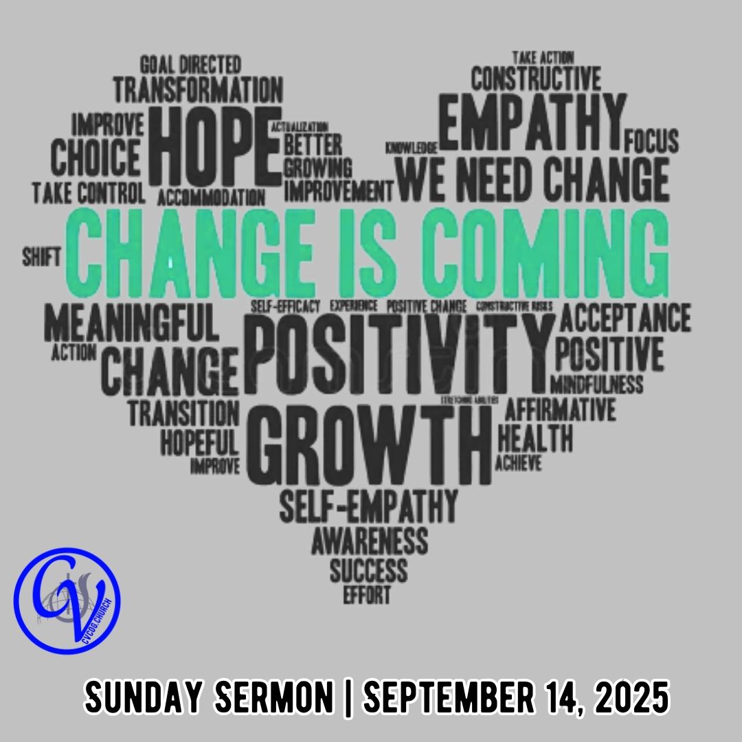 Change is Coming (September 14, 2025)