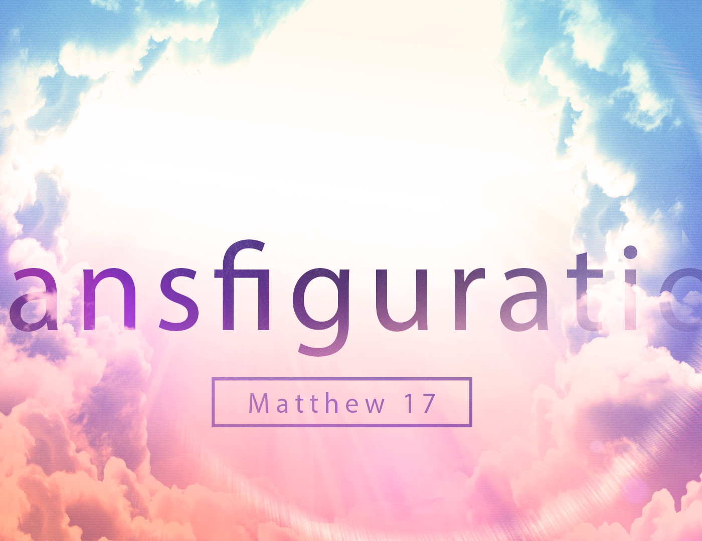 Transfiguration