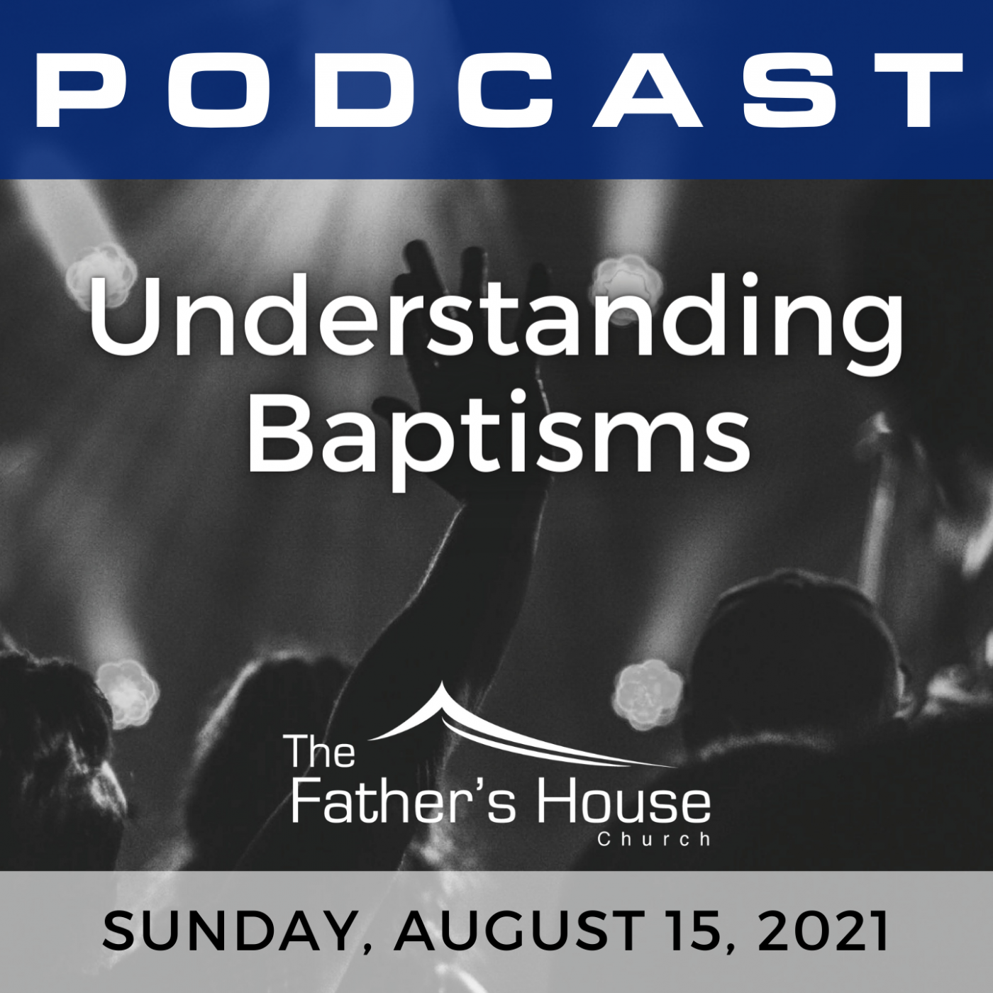 Sunday, August 15, 2021 | I’ve Got the Power | Understanding Baptisms