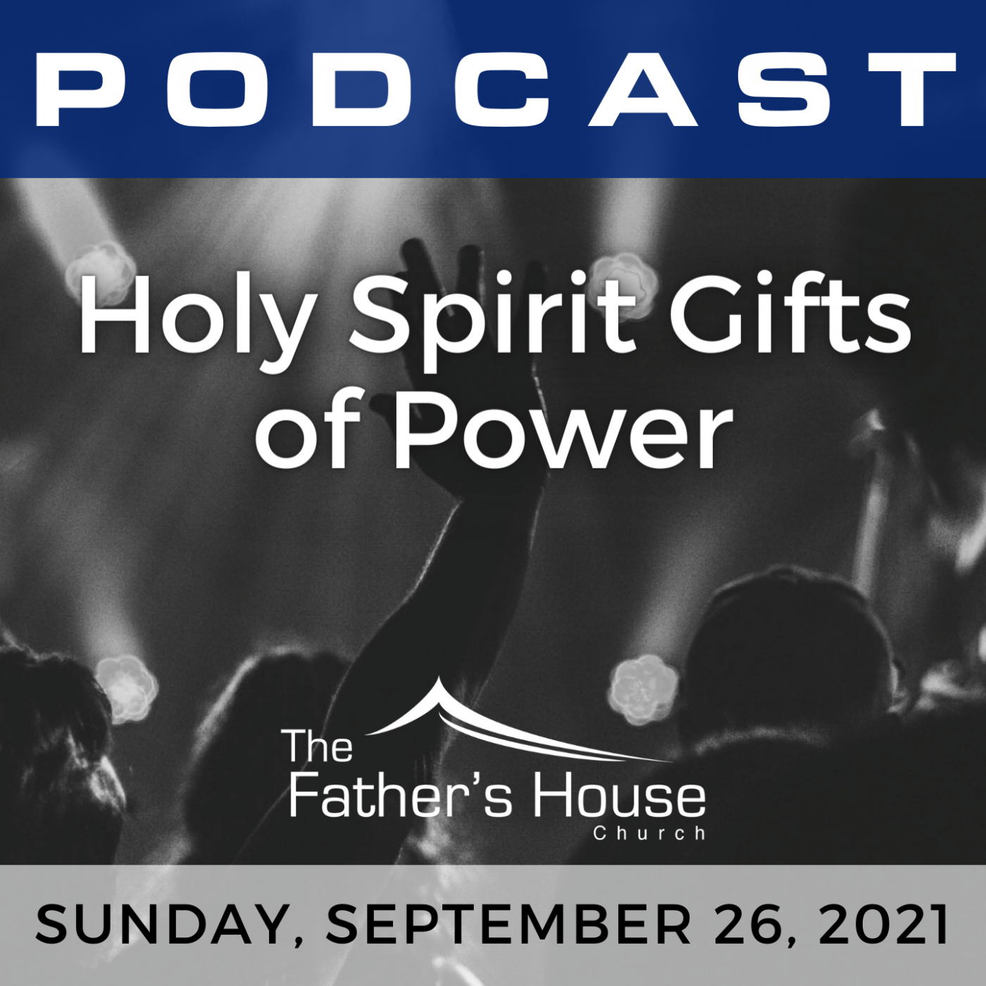 Sunday, September 26, 2021 | I’ve Got the Power | Holy Spirit Gifts of Power