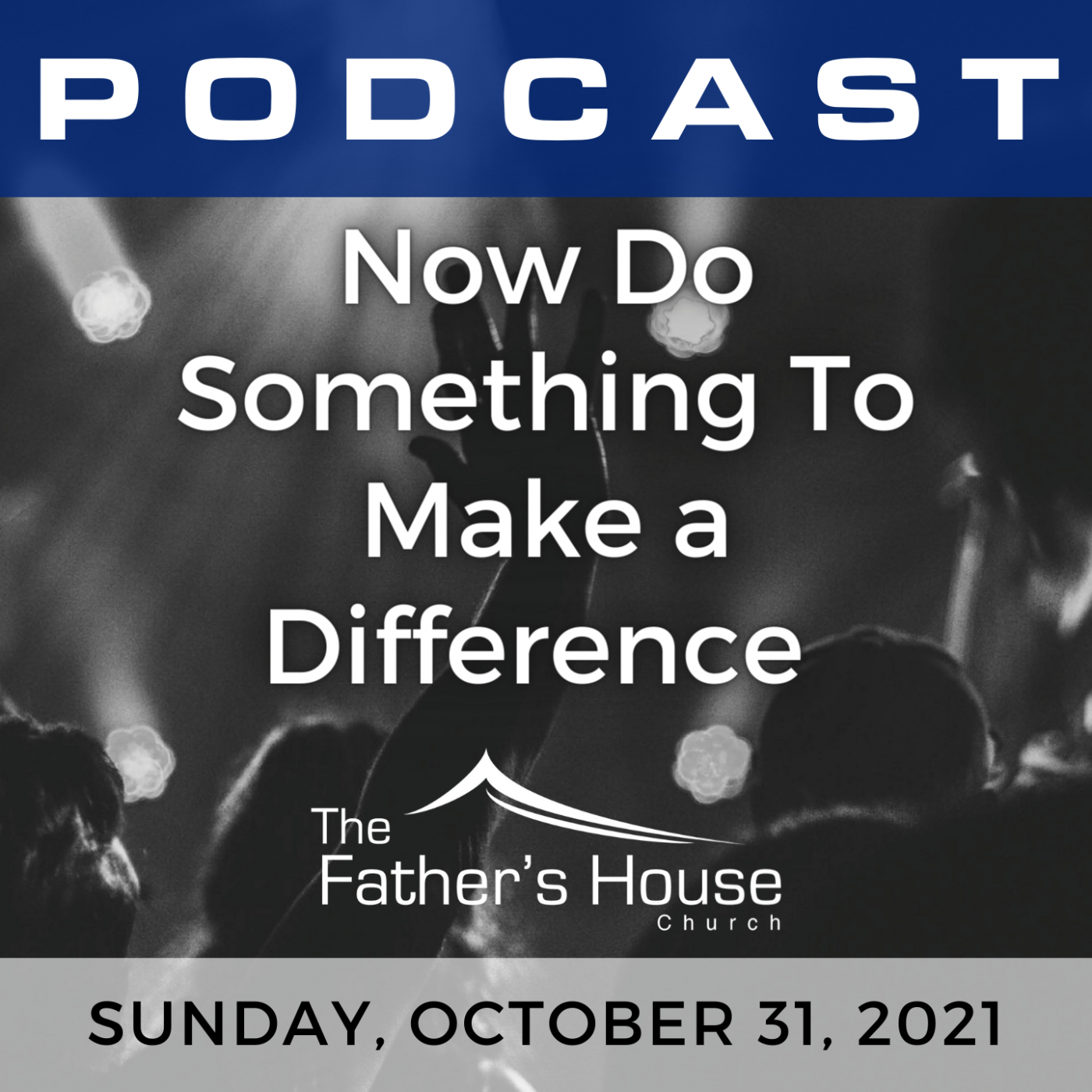 Sunday, October 31, 2021 | I’ve Got the Power | Now Do Something to Make a Difference