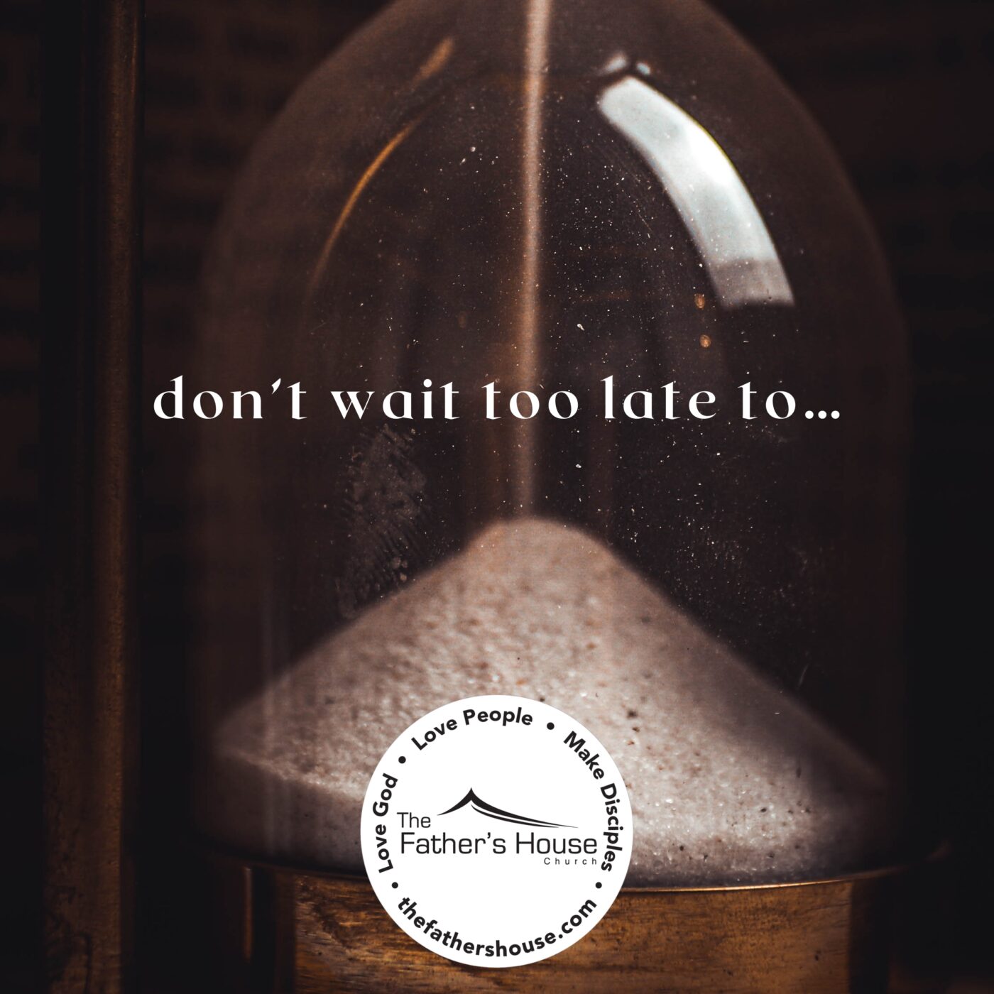 Sunday, January 1, 2023 | Don’t Wait Too Late To….