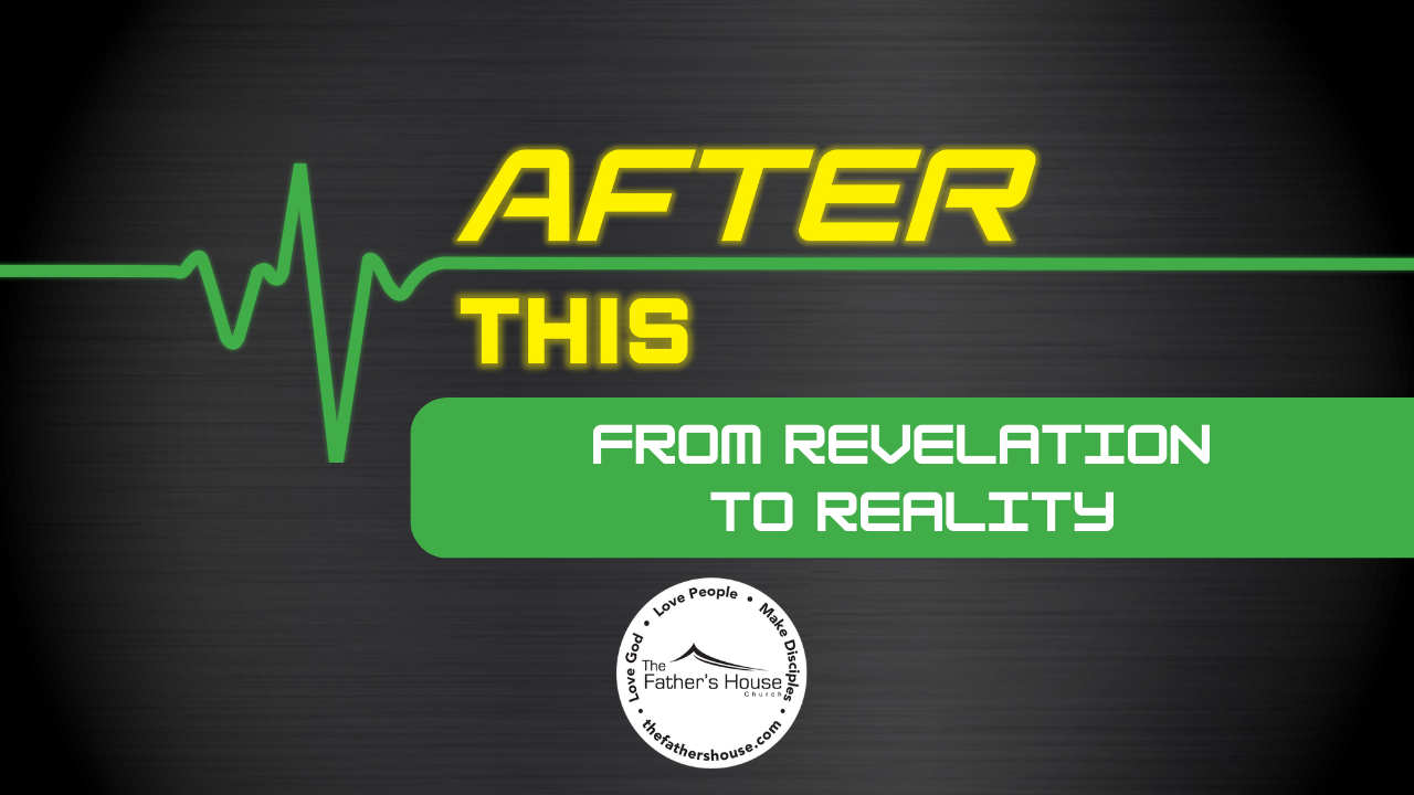 Sunday, June 9, 2024 | AFTER THIS – From Revelation to Reality
