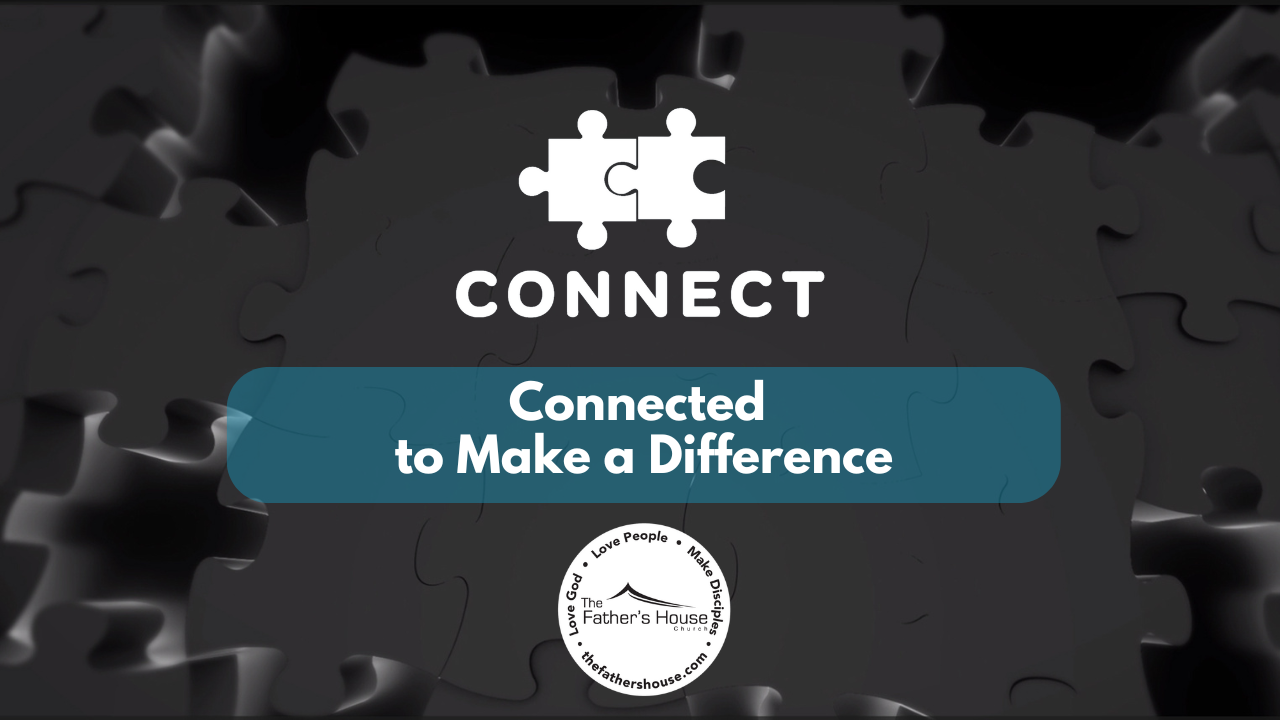 Sunday, September 29, 2024 | Connected to Make a Difference
