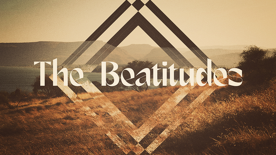 Our Current Series: The Beatitudes