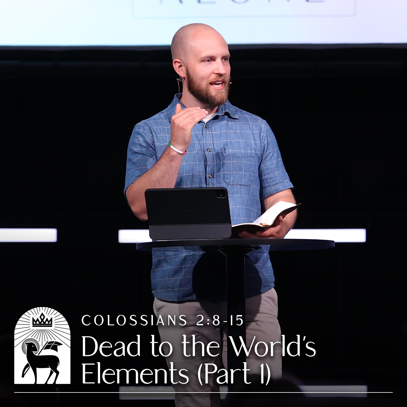 Dead to the World’s Elements (Part 1) | Colossians 2:8–15 episode artwork