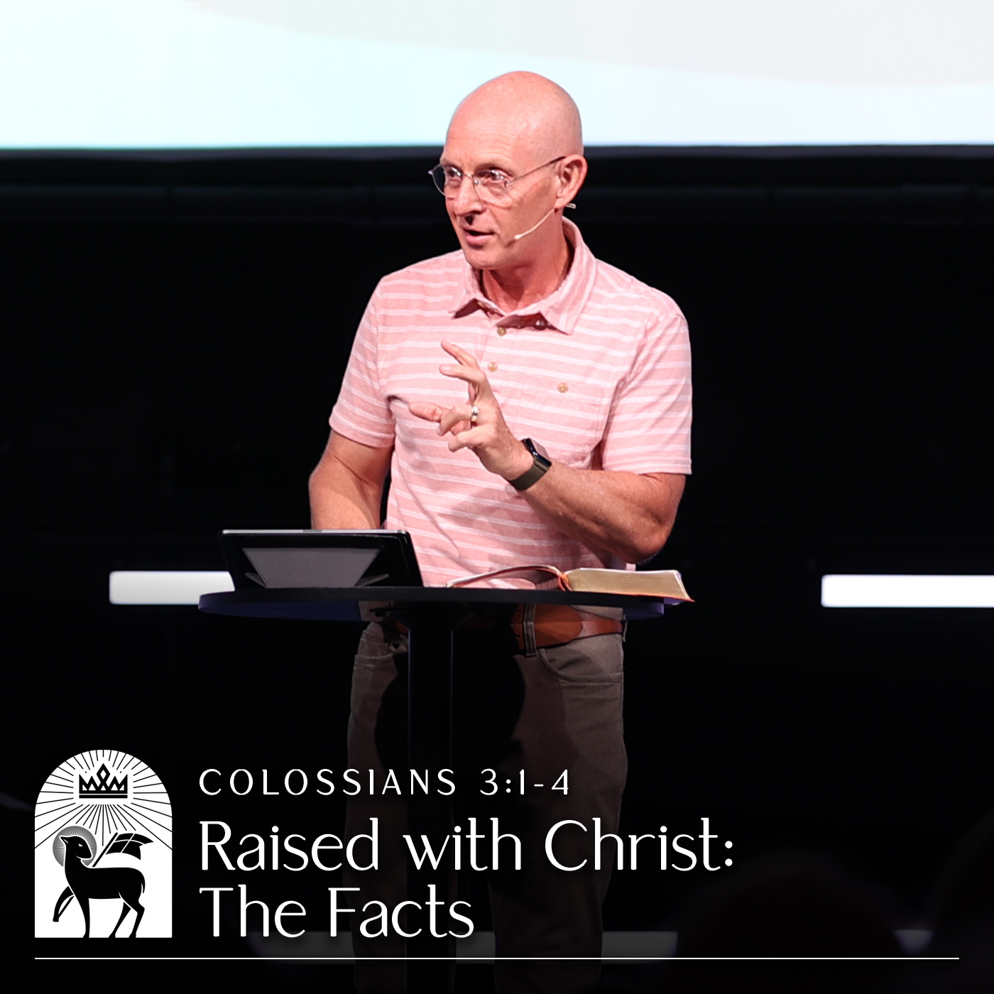 Raised with Christ: The Facts | Colossians 3:1–4 episode artwork