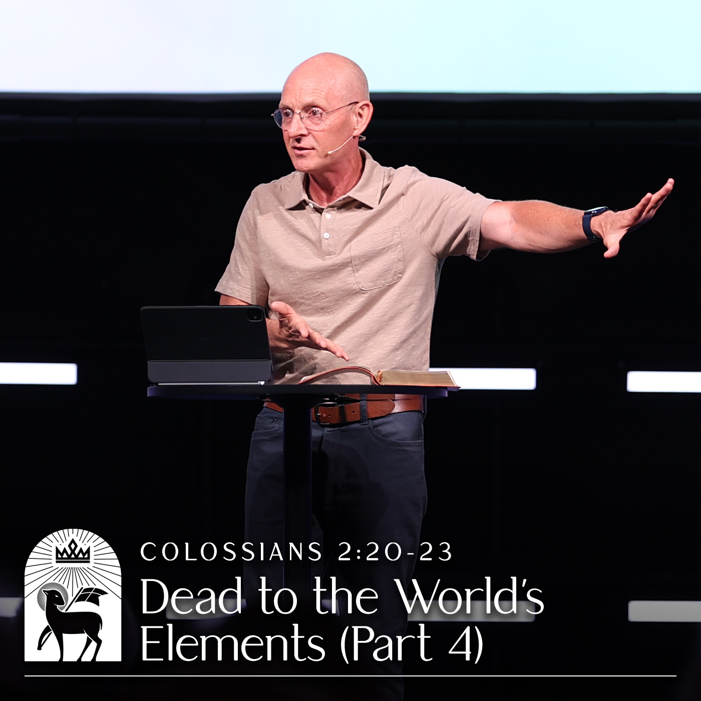 Dead to the World’s Elements (Part 4) | Colossians 2:20–23 episode artwork