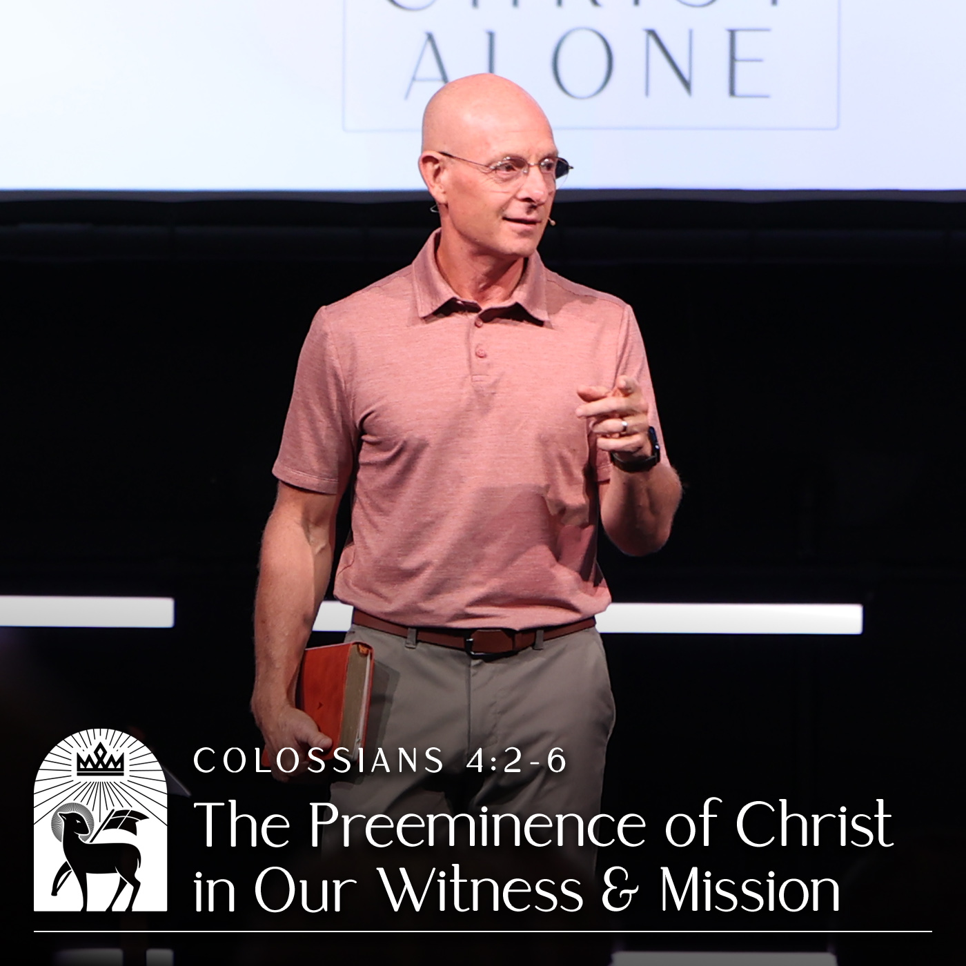 The Preeminence of Christ in Our Witness and Mission | Colossians 4:2–6 episode artwork