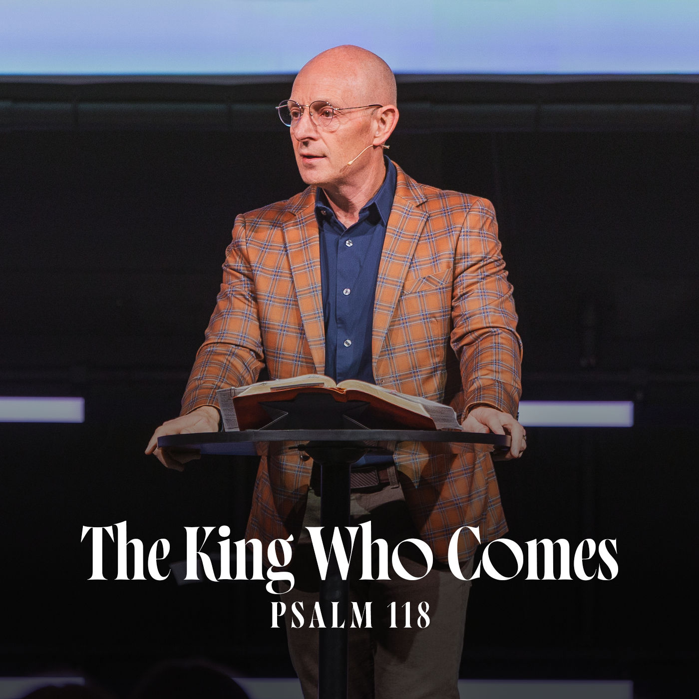 The King Who Comes | Psalm 118 episode artwork