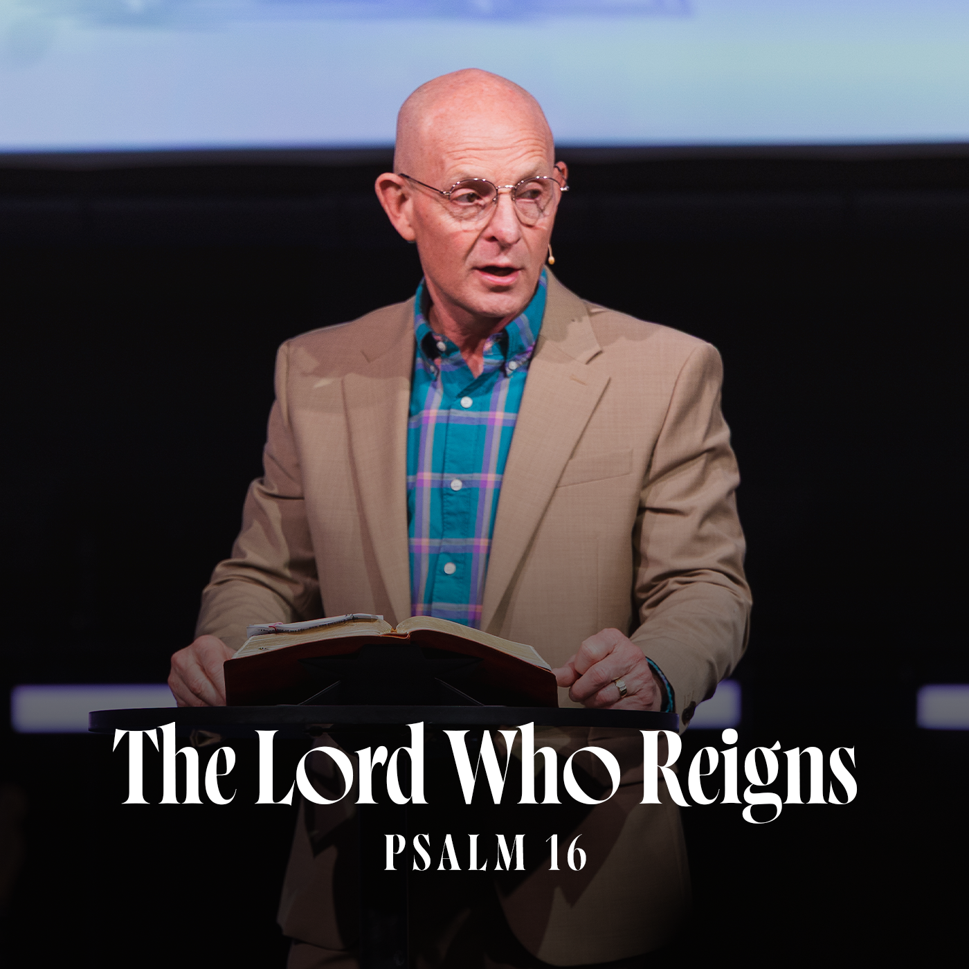 The Lord Who Reigns | Psalm 16 episode artwork