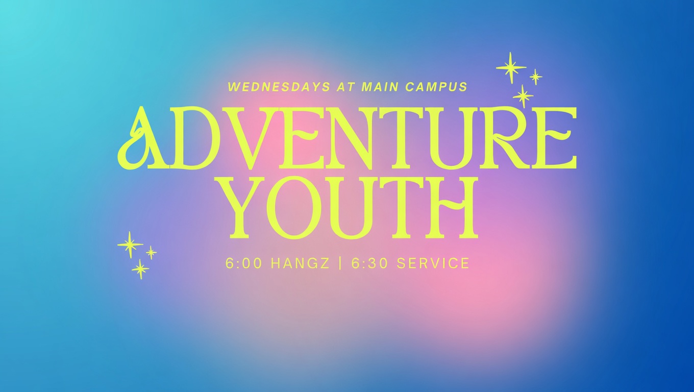 Adventure Youth — Wednesdays at Main Campus