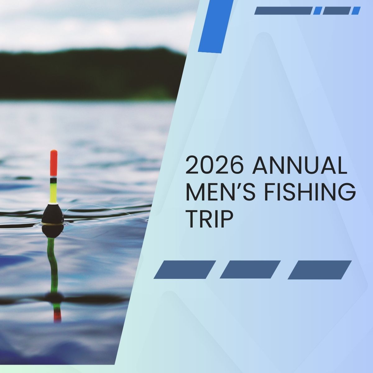2026 Annual Men’s Fishing Trip