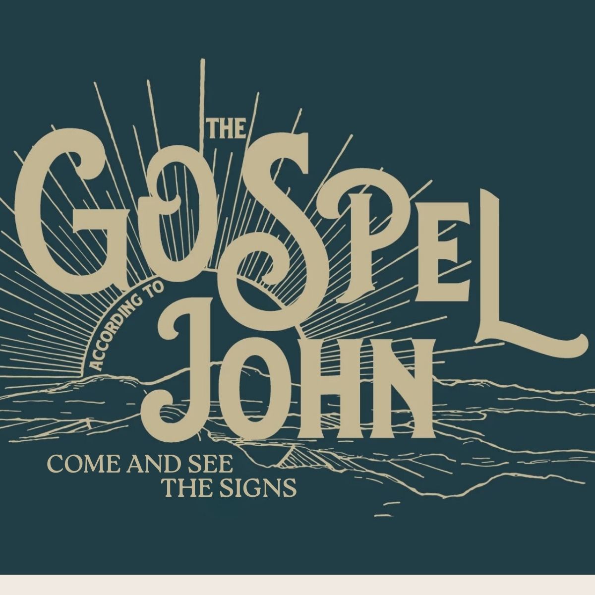 The Gospel of John - Come and See the Signs