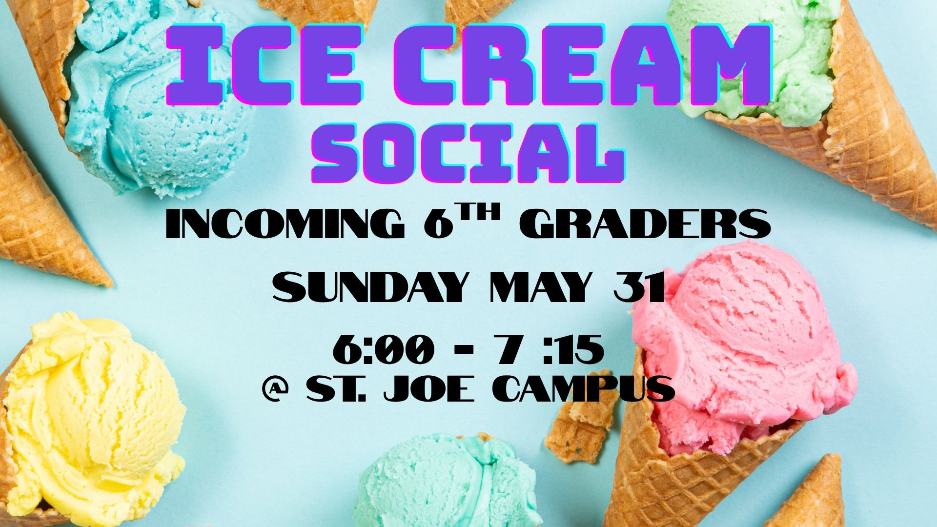 Ice Cream Social for Incoming 6th Graders