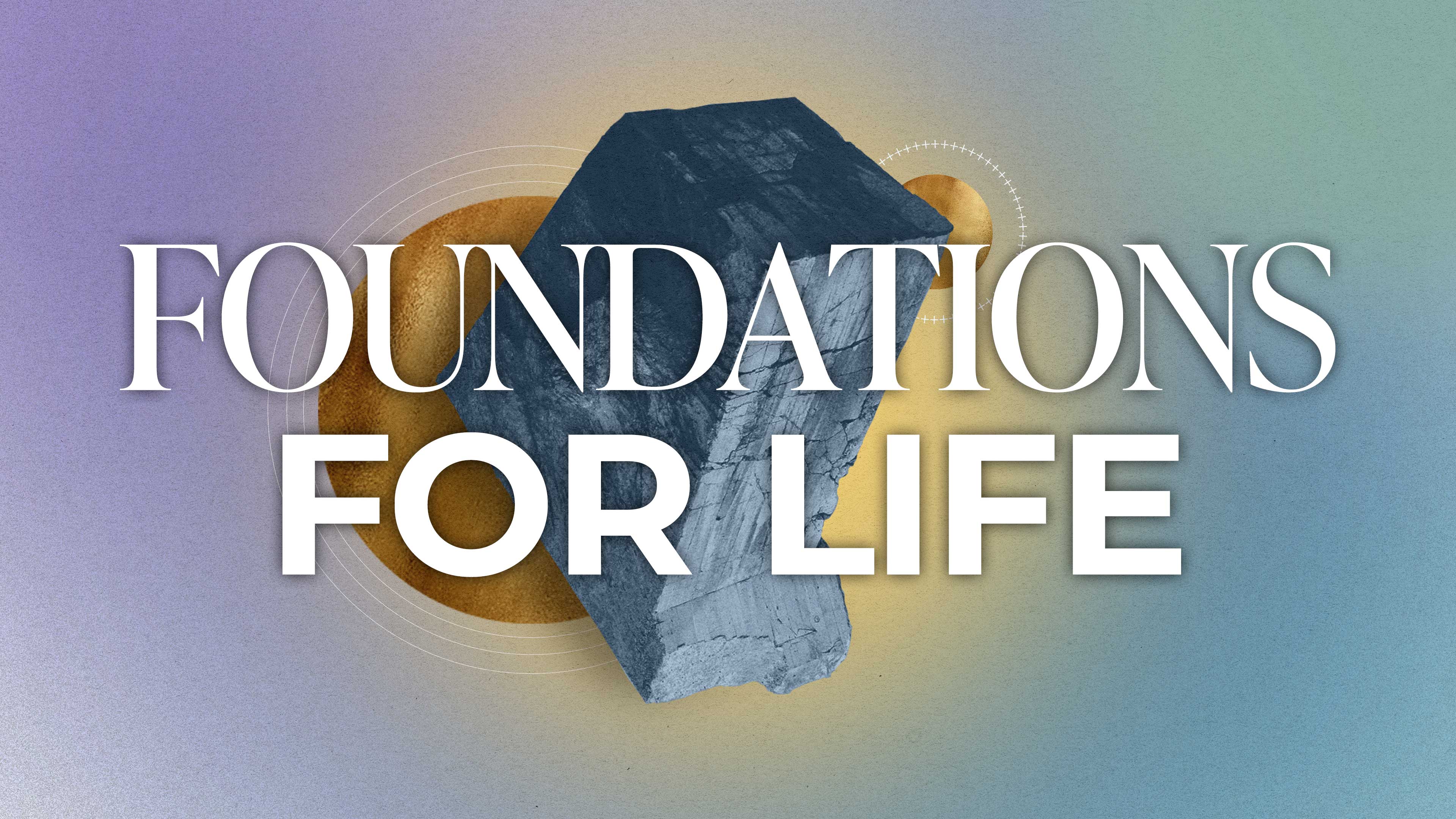 Foundations for Life Living In the Place of Blessing King’s Wasilla
