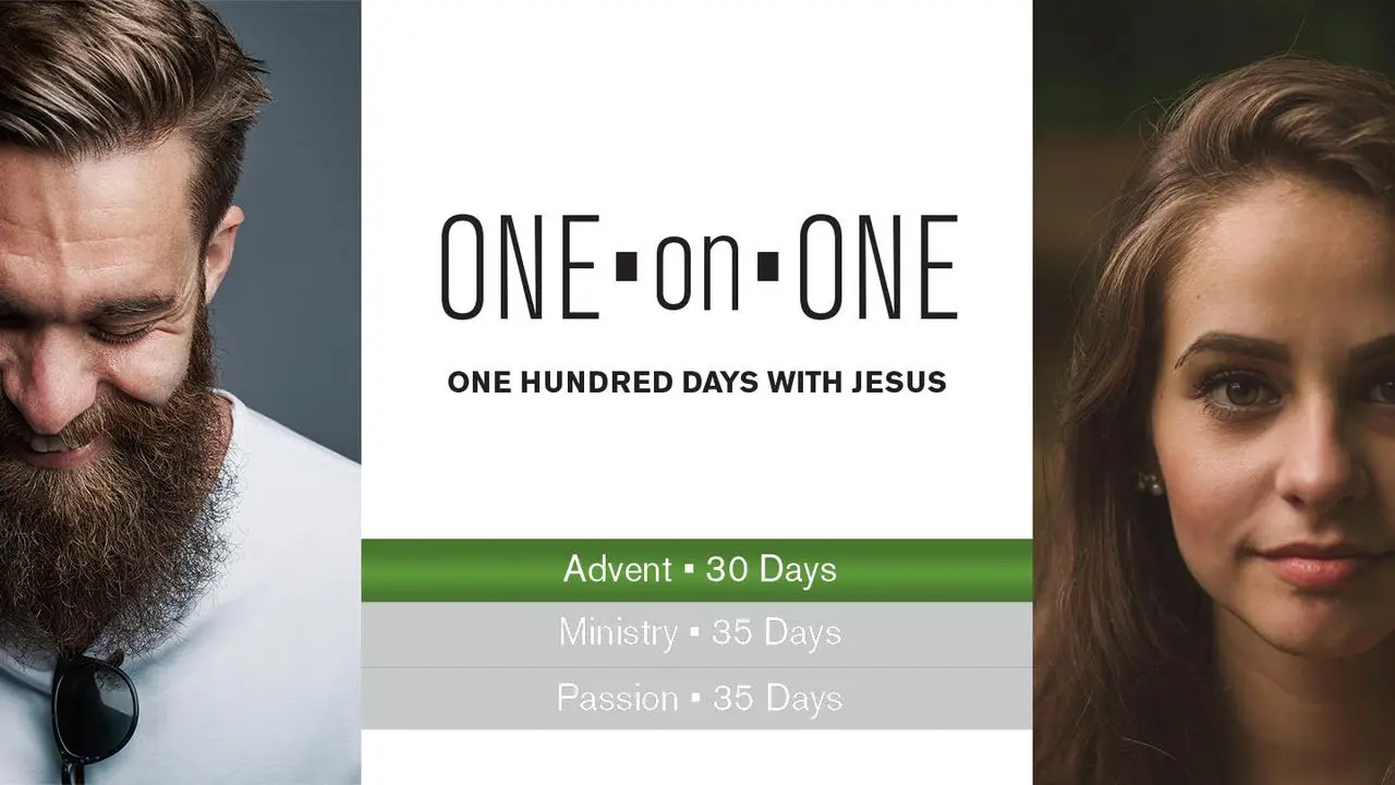 One on One: 100 Days with Jesus, a 30 Day Plan, Beginning December 1st