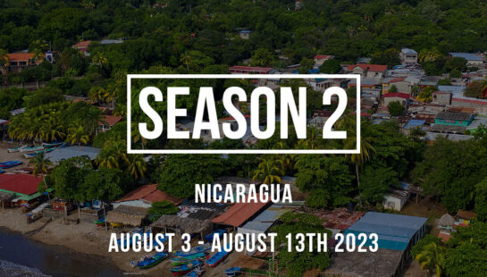 Season 2: Mission to Nicaragua