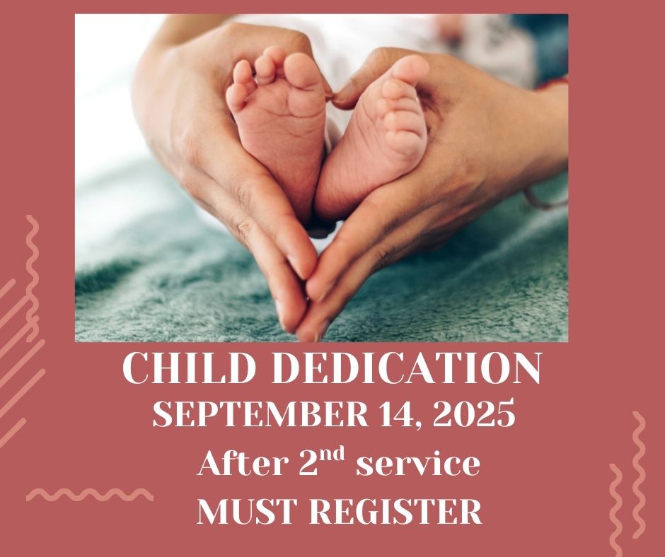 09/14 CHILD DEDICATIONMUST REGISTER