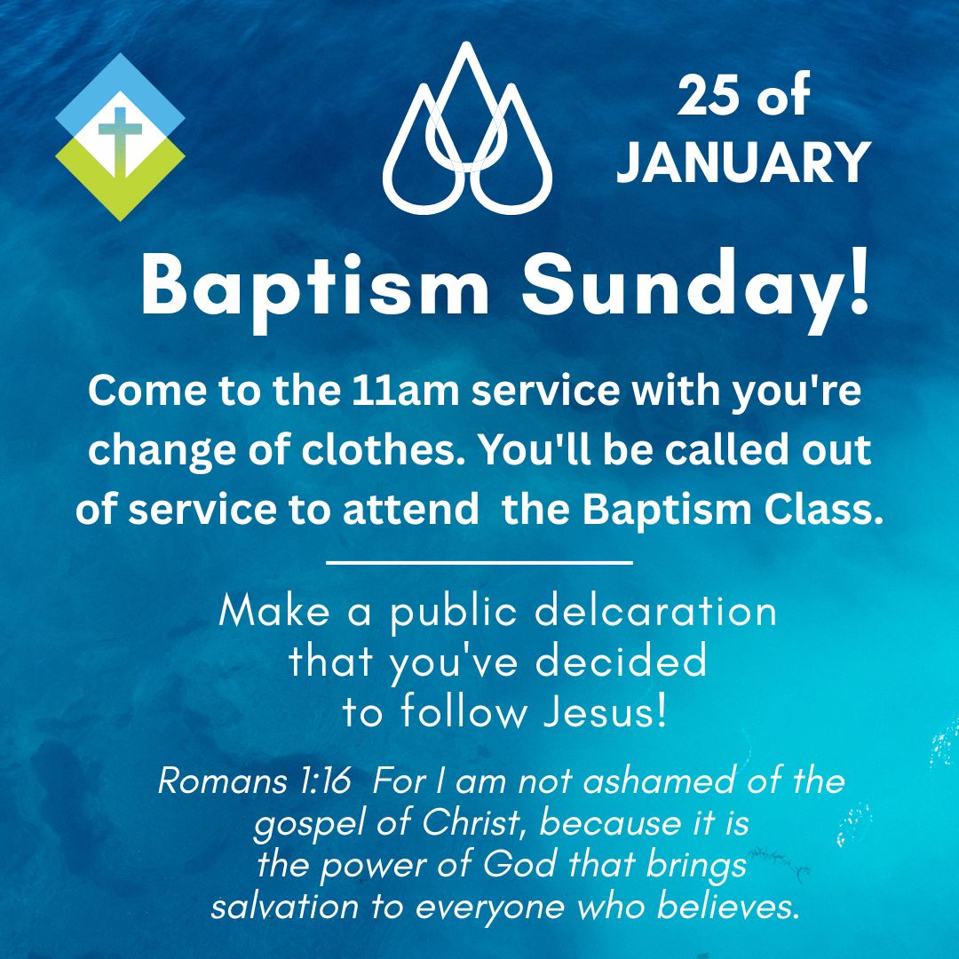 01/25 BAPTISM SUNDAY PLEASE READ INFO Must Register