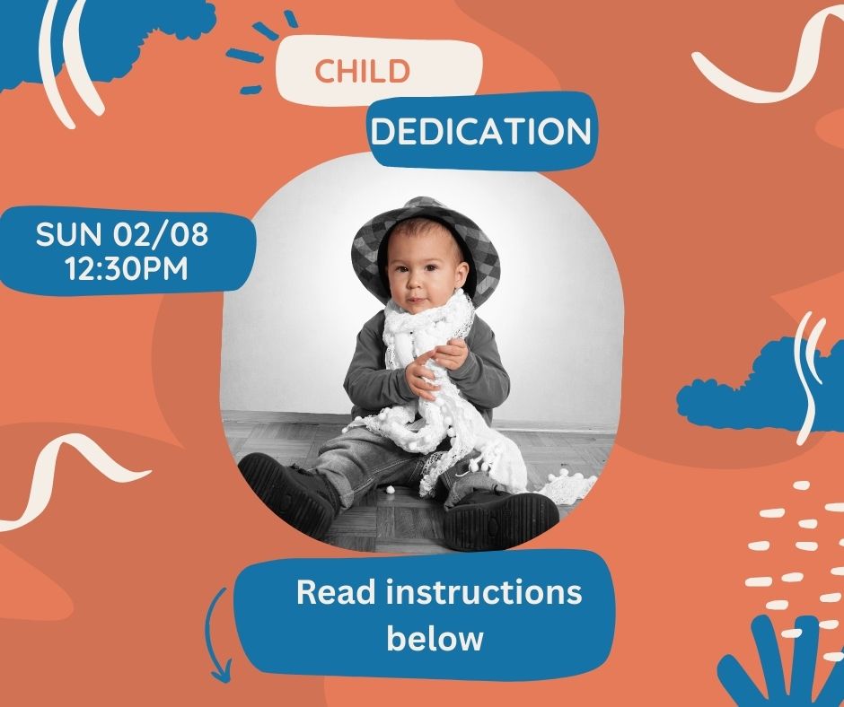 Child DedicationSun 2/8 12:30pm