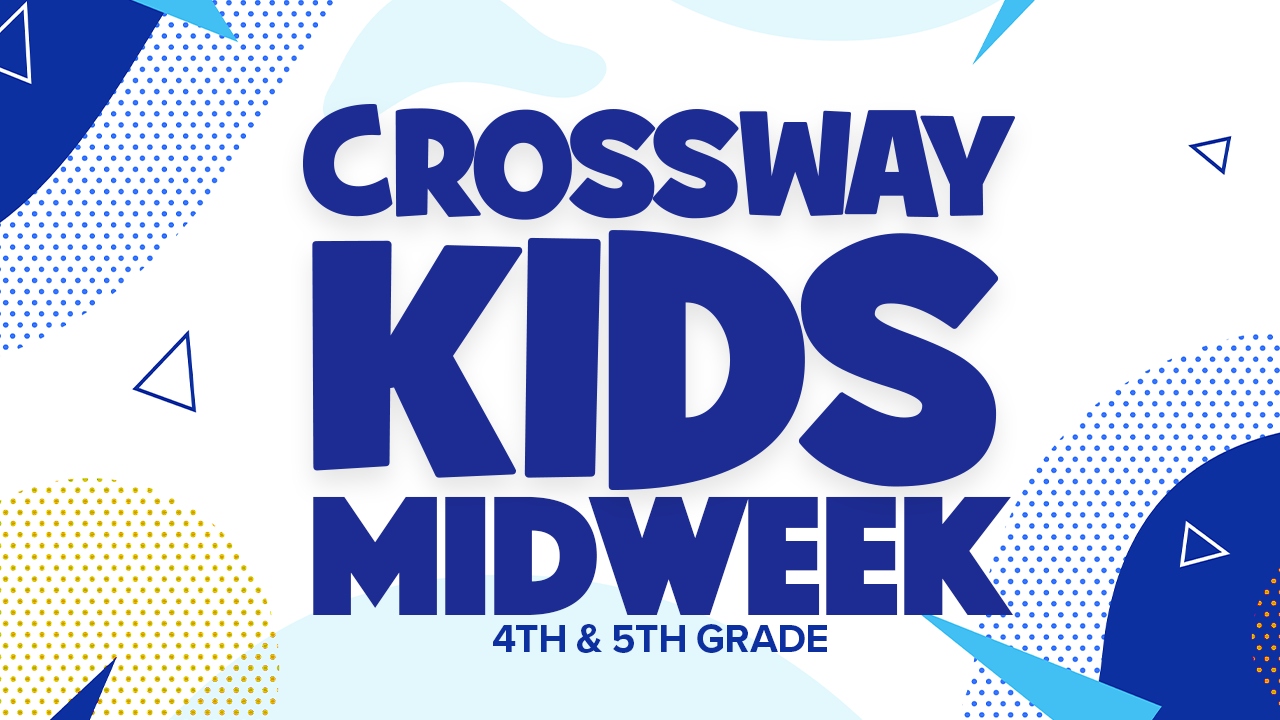 CrossWay Kids Midweek