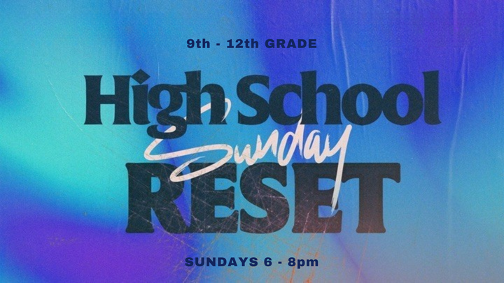 High School Sunday Reset