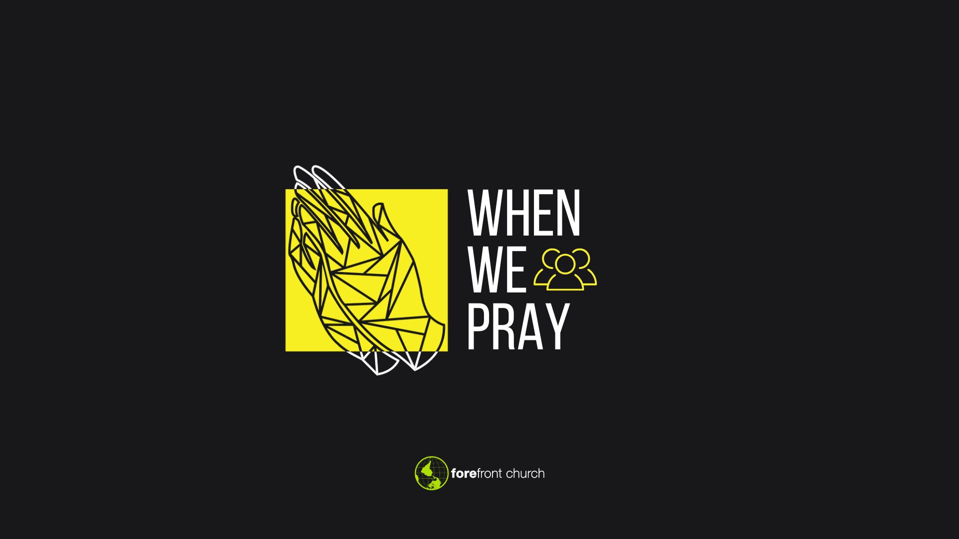 When We Pray