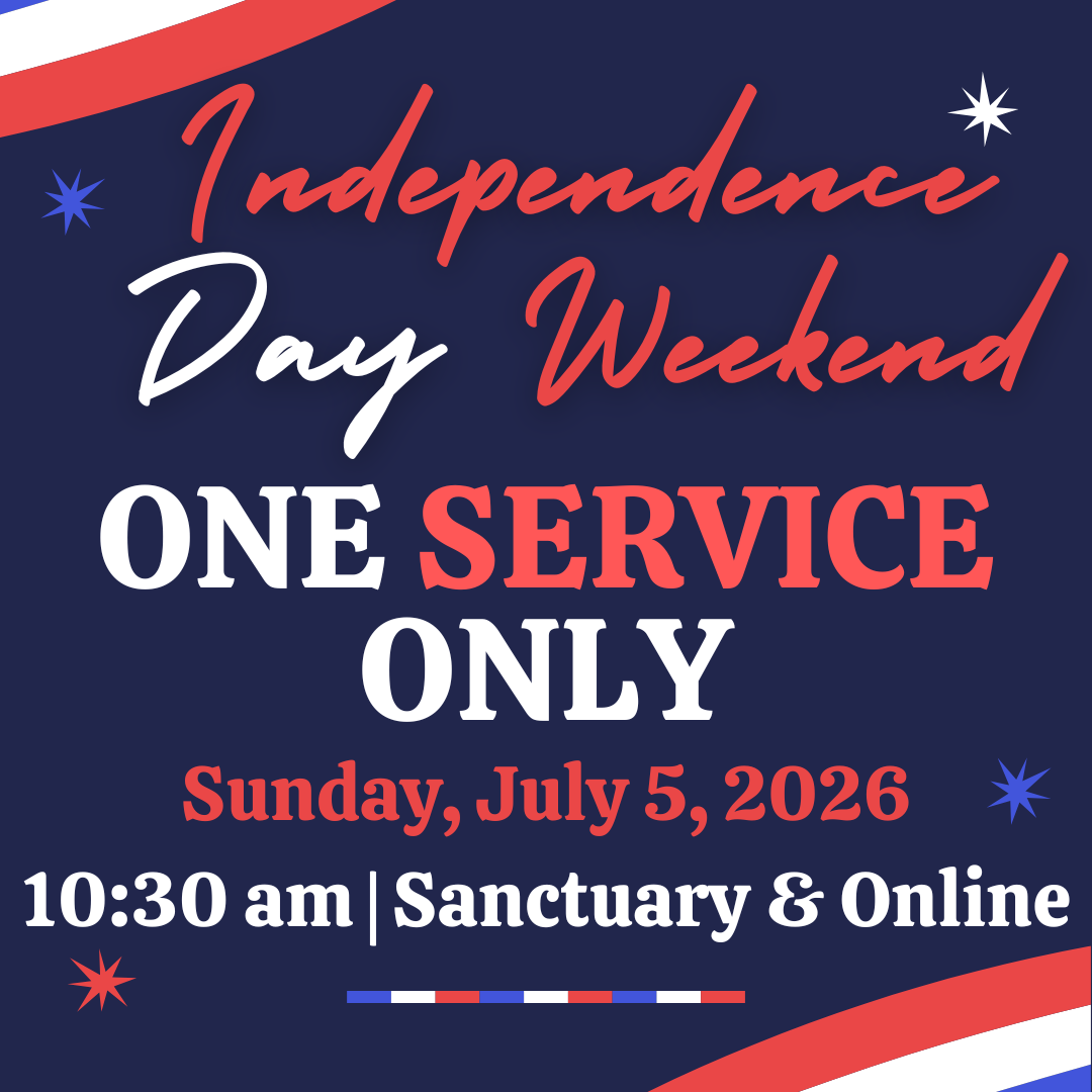One Service Sunday-Independence Day Weekend