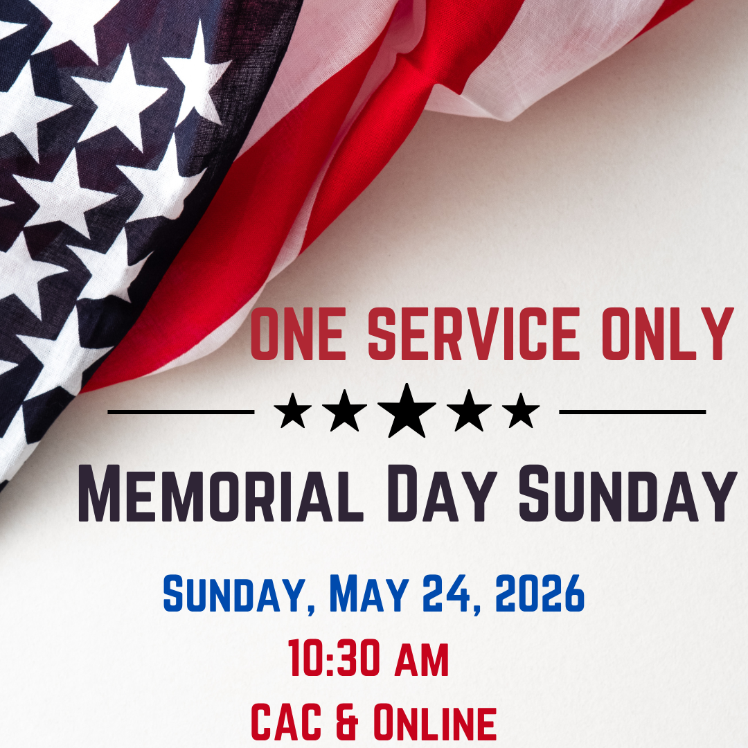 One Service Sunday-Memorial Day Weekend