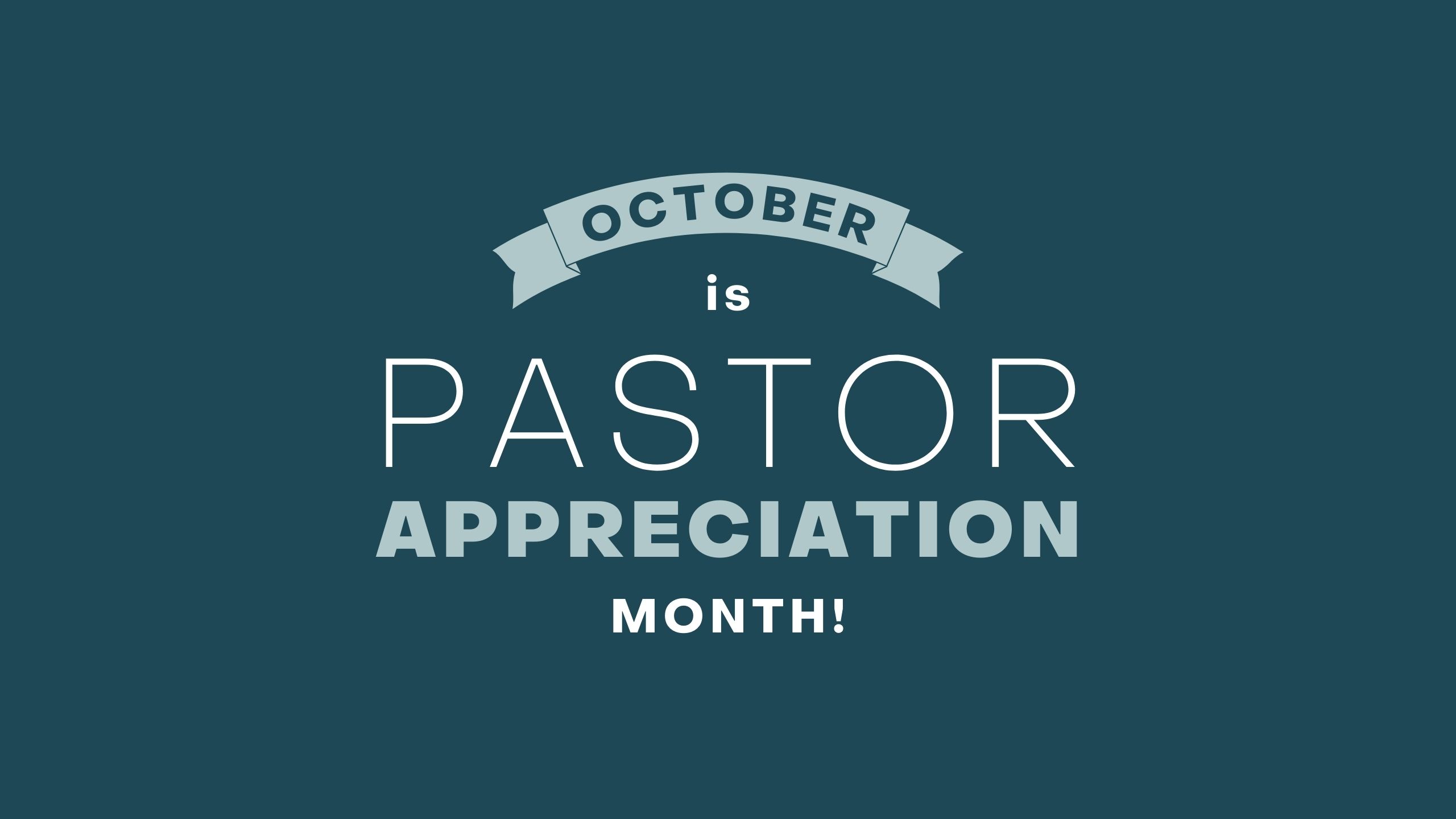 October is Pastor Appreciation Month!