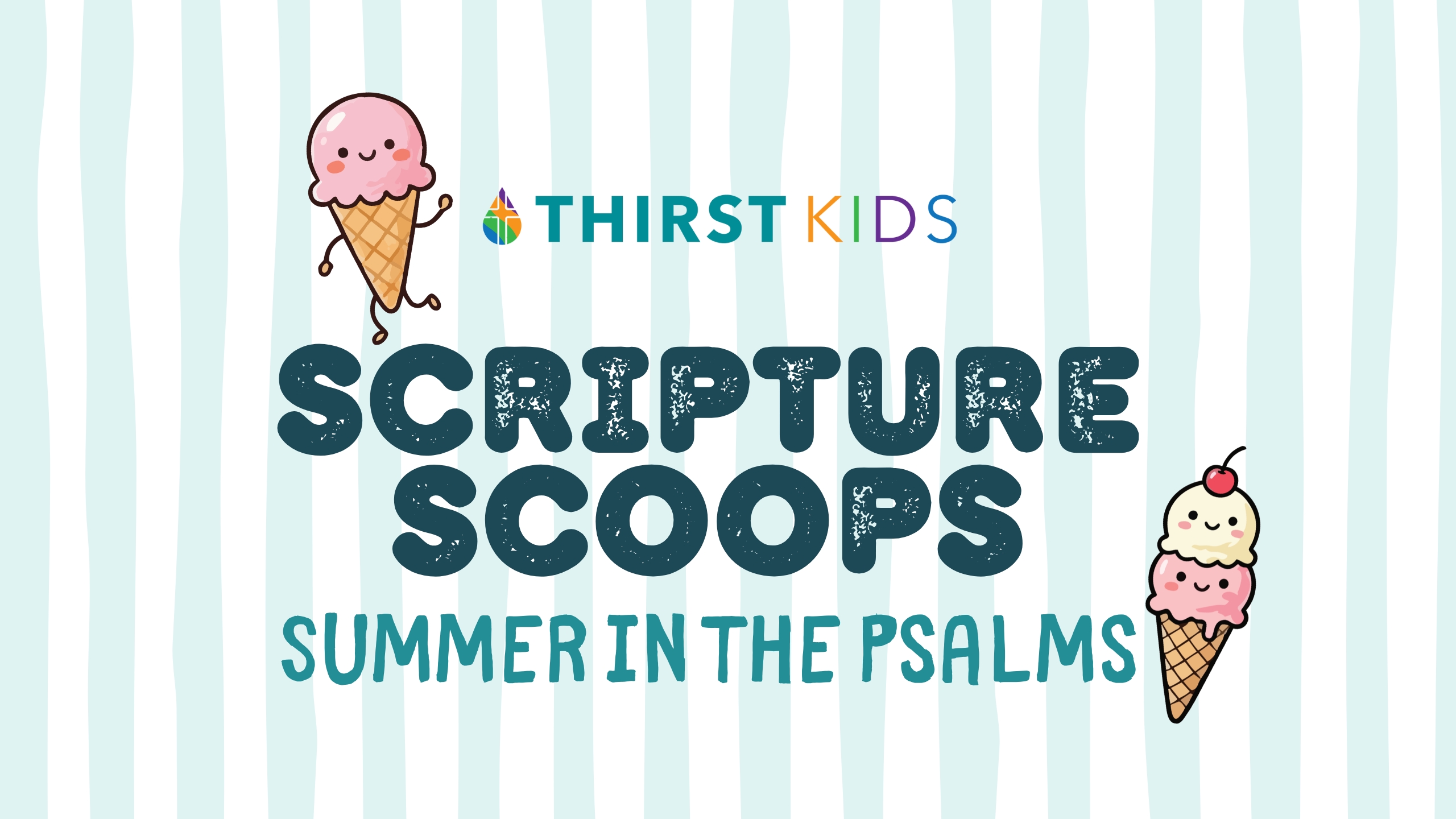 Scripture Scoops | Summer in the Psalms