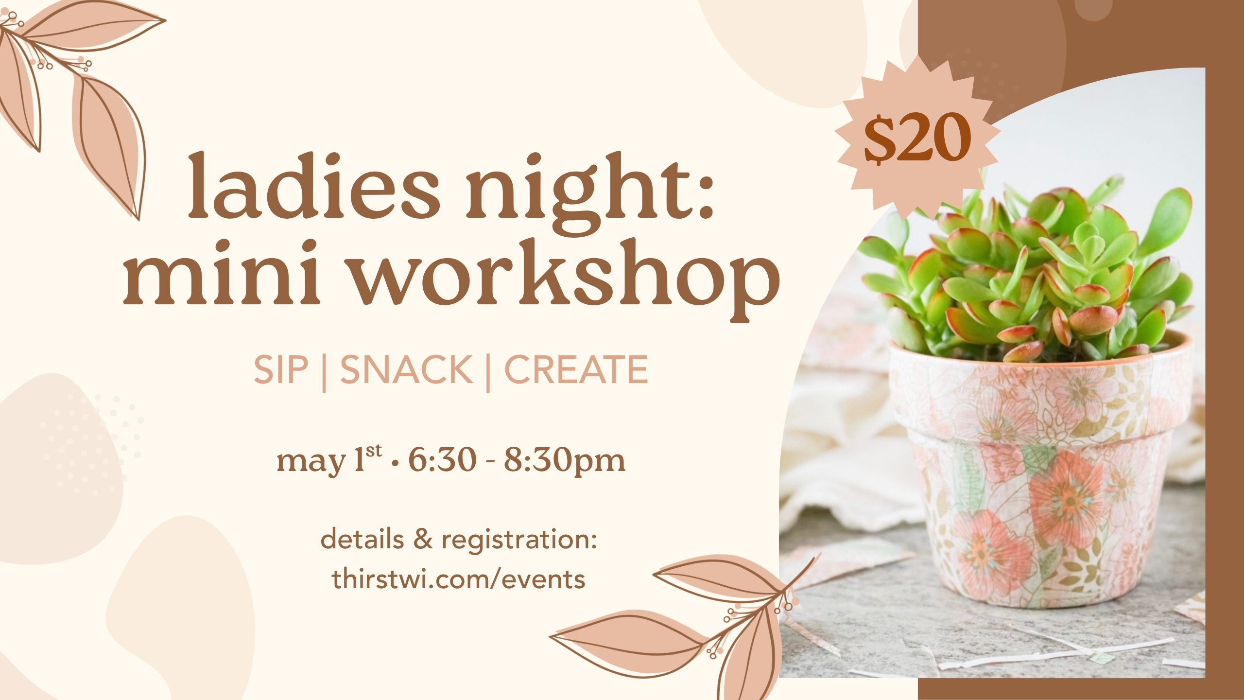 Ladies Night: Mini Workshop | May 1 | 6:30PM - 8:30PM