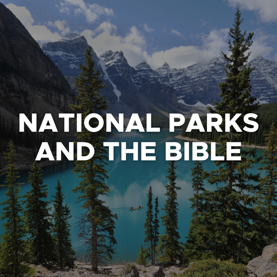 National Parks and the Bible