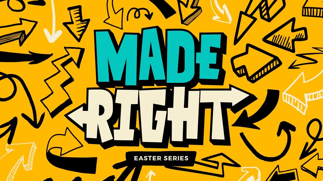 Made Right: Easter Series