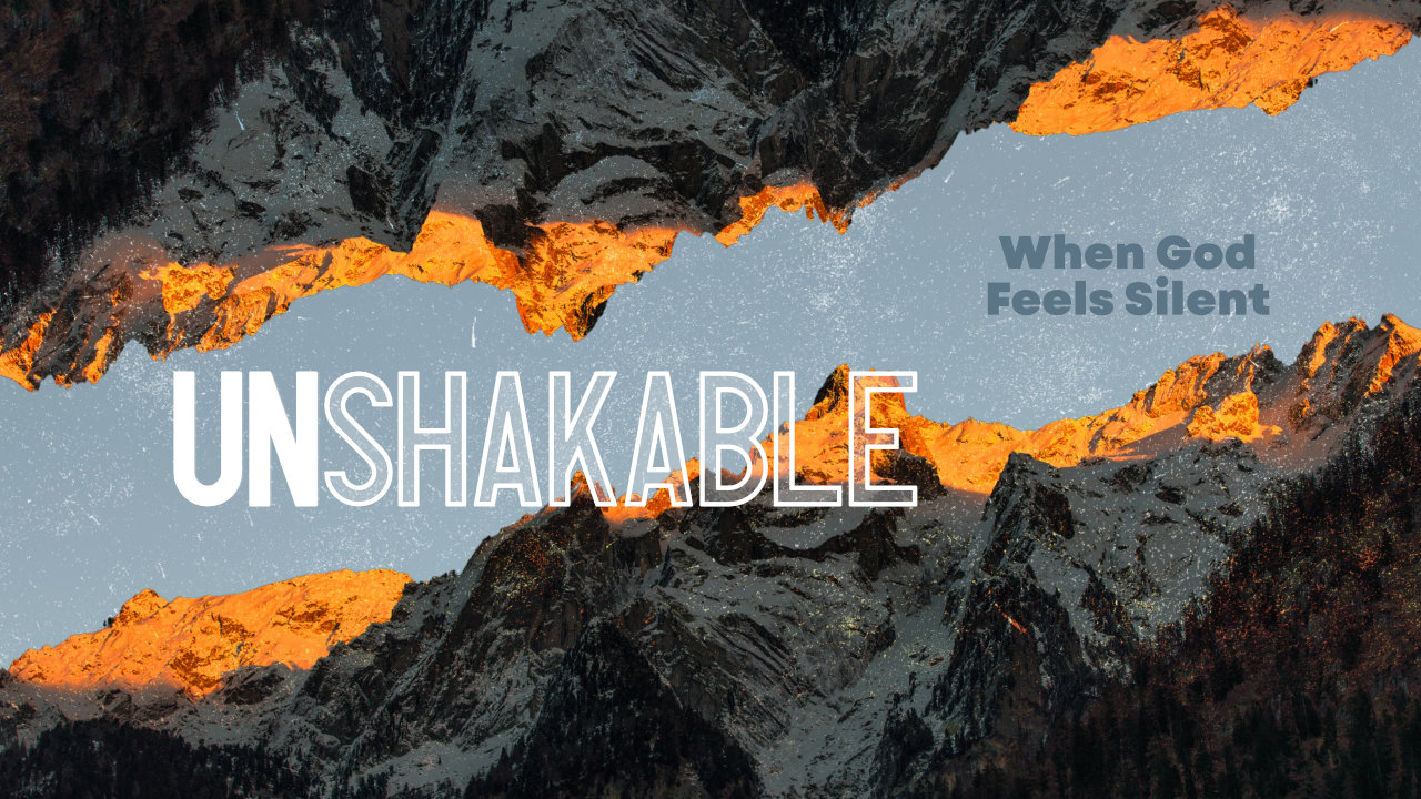 UNSHAKABLE // When God Feels Silent — Christ's Legacy cover