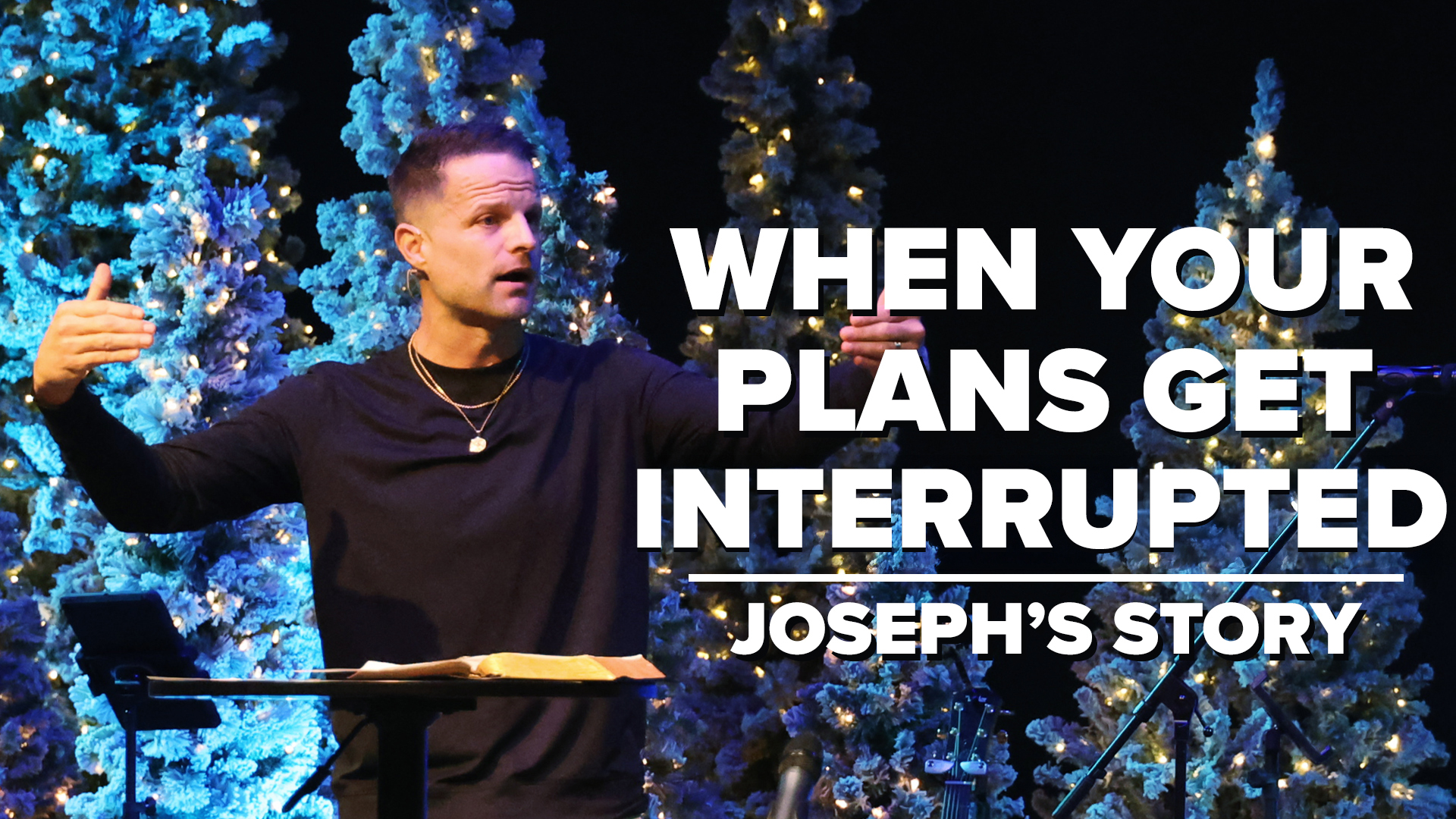 Joseph | When Your Plans Get Interrupted Joseph | When Your Plans Get Interrupted