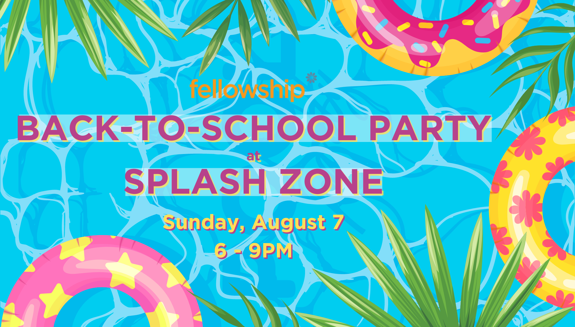 Back to School KickOff Party at Splash Zone Fellowship