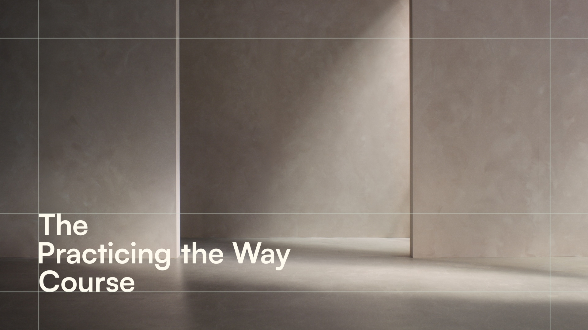 Practicing the Way (8 weeks)