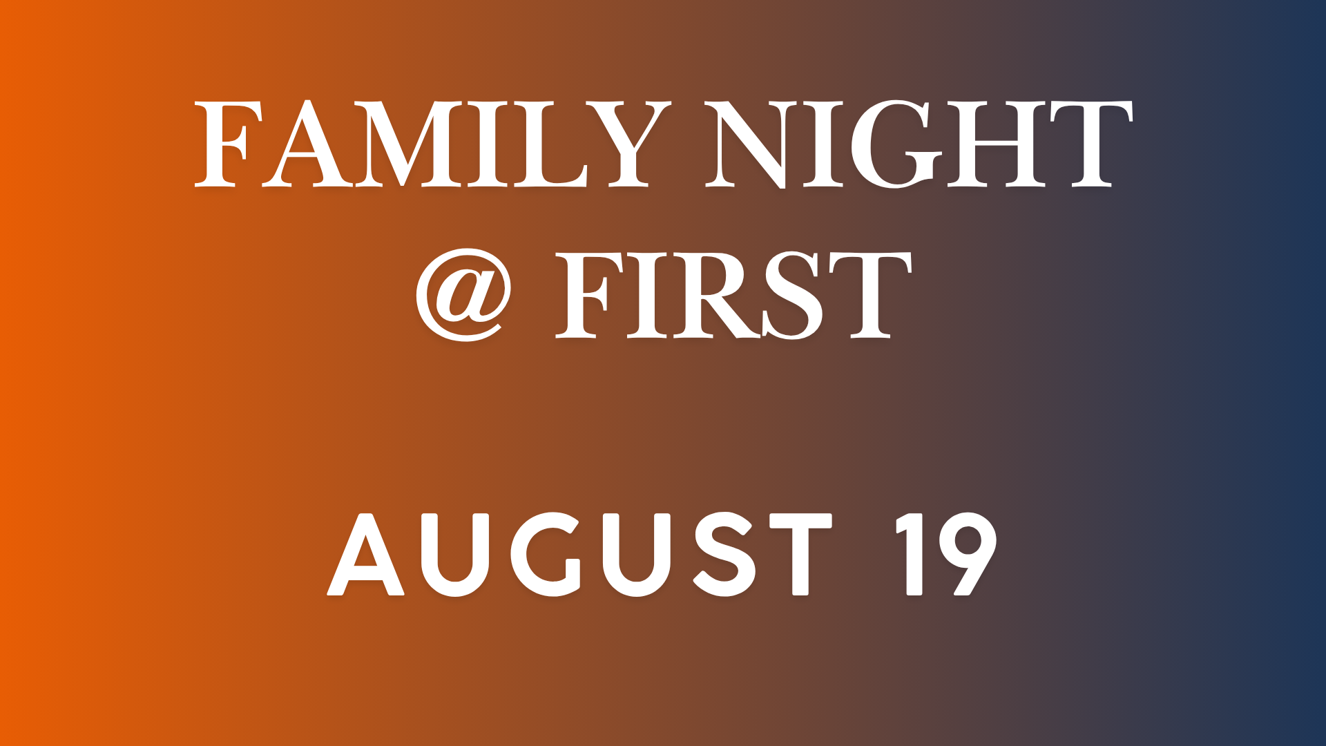 Family Night at First