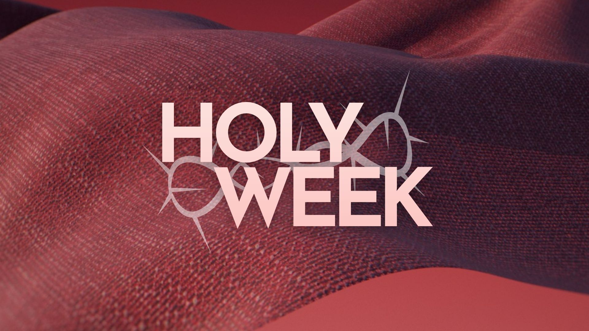 Holy Week 2026
