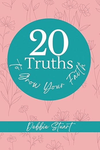 20 Truths to Grow your Faith