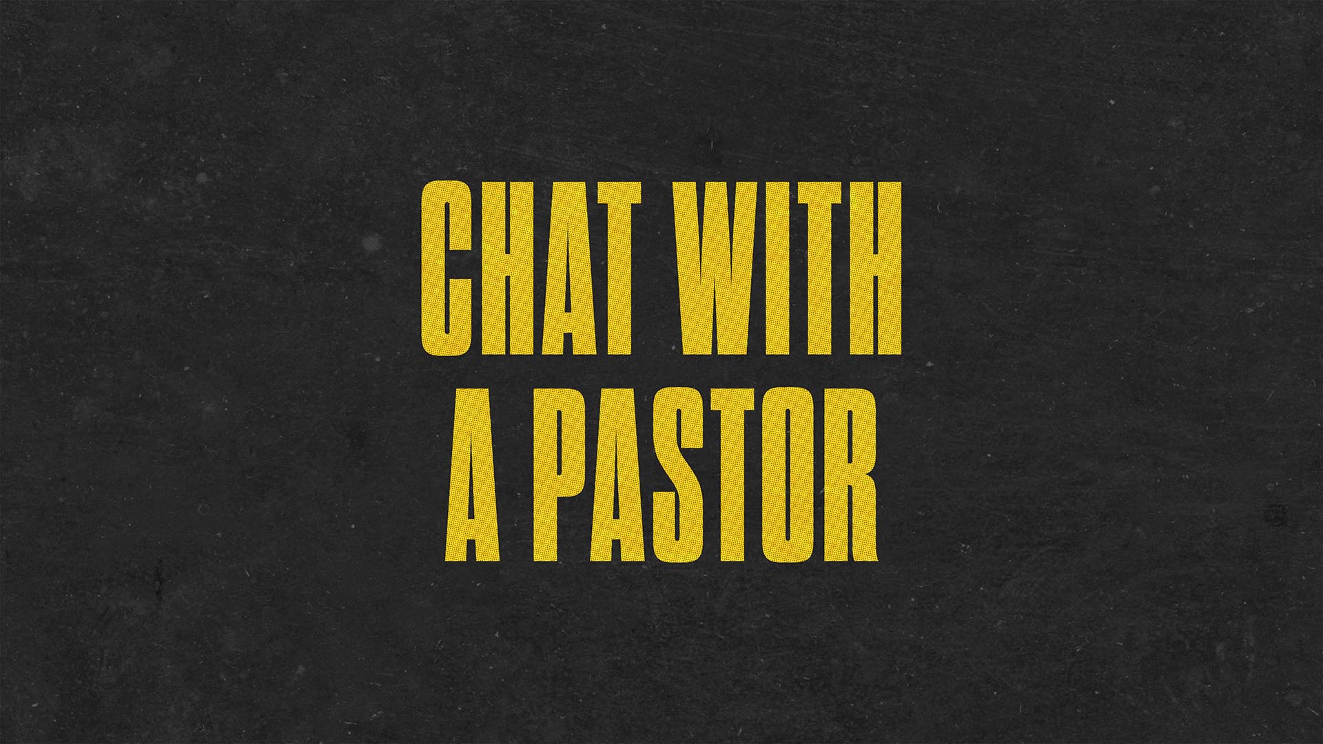 Talk with a Pastor