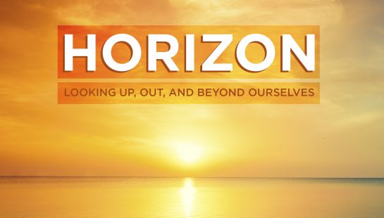 JAN 9 • NEW SERMON SERIES (HORIZON: LOOKING UP, OUT AND BEYOND OURSELVES)