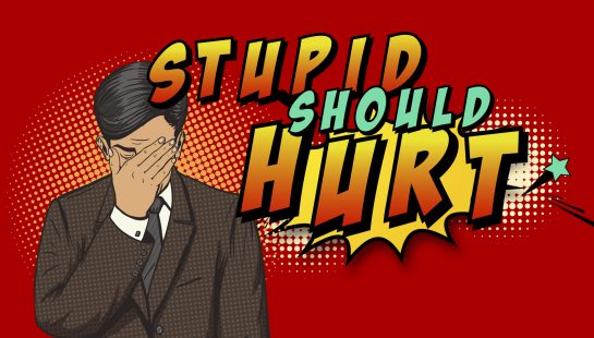 FEB 13 • NEW SERMON SERIES (STUPID SHOULD HURT)