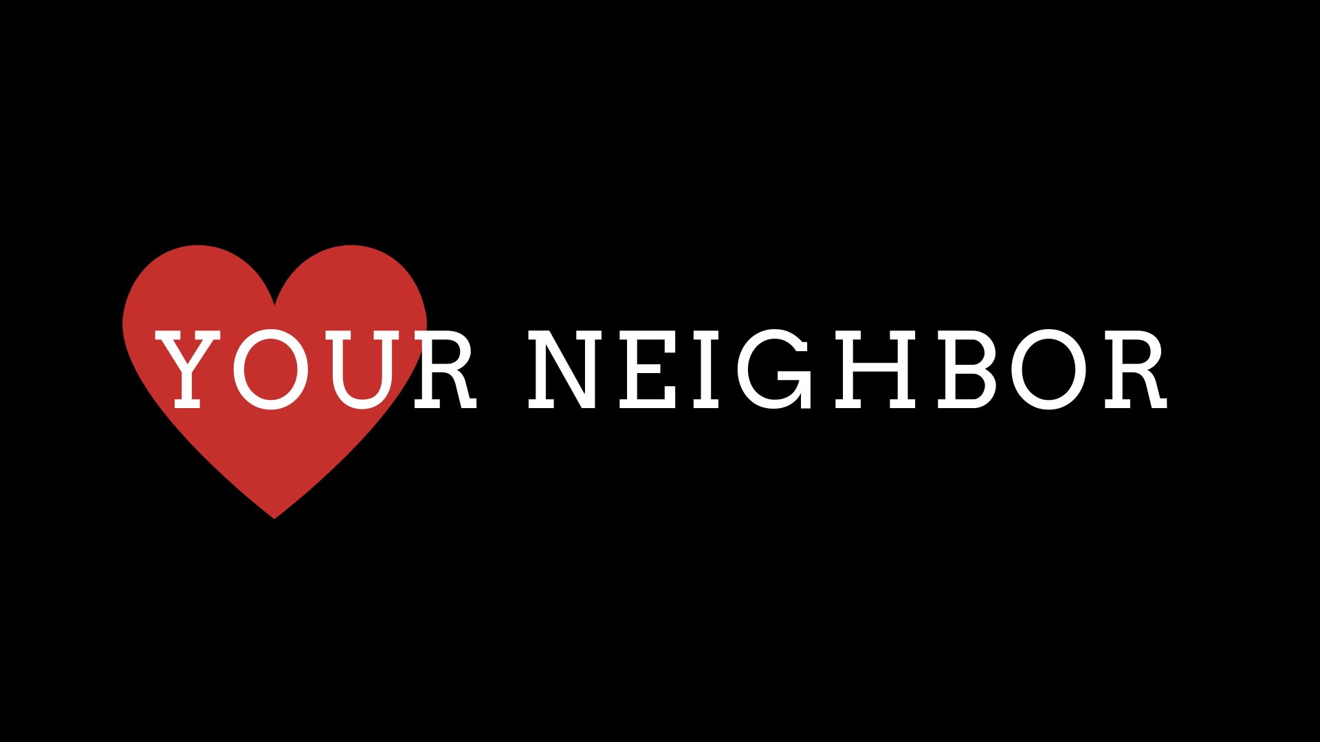 Love Your Neighbor