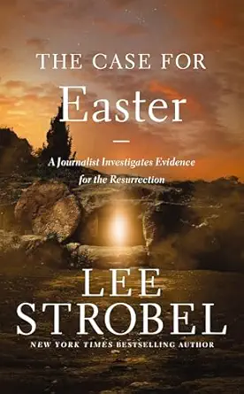 The Case For Easter, Lee Strobel